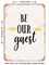 DECORATIVE METAL SIGN - Be Our Guest - 6 - Vintage Rusty Look